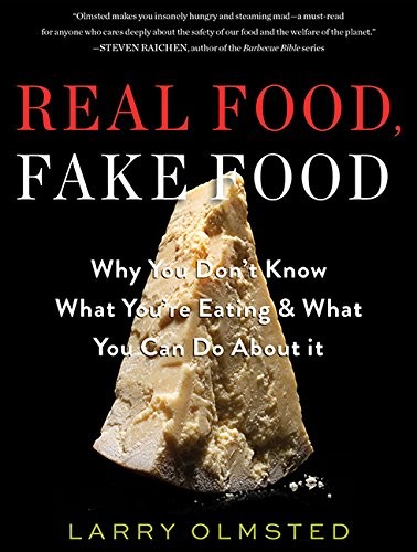Larry Olmsted, Jonathan Yen: Real Food, Fake Food (AudiobookFormat, 2016, HighBridge Audio)