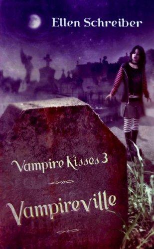 Ellen Schreiber: Vampire Kisses 3 (Paperback, 2007, HarperTeen)