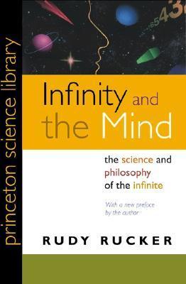 Rudy Rucker: Infinity and the Mind (Paperback, 2005, Princeton University Press)