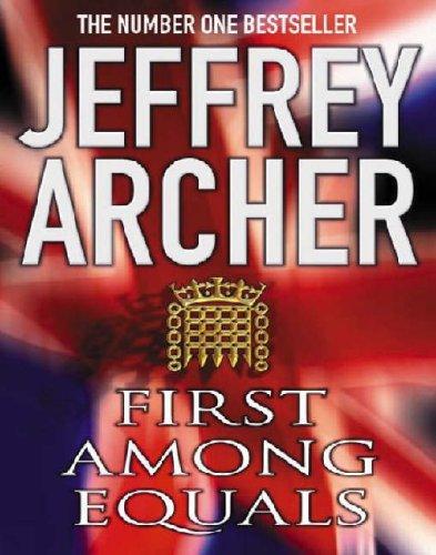 Jeffrey Archer: First Among Equals (AudiobookFormat, 2004, Macmillan Audio Books)