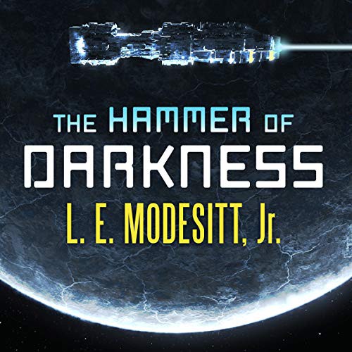 L. E. Modesitt, Jr.: The Hammer of Darkness (AudiobookFormat, 2021, Tantor and Blackstone Publishing)