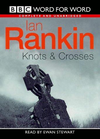 Ian Rankin: Knots and Crosses (Radio Collection) (AudiobookFormat, BBC Audiobooks, BBC Consumer Publishing)
