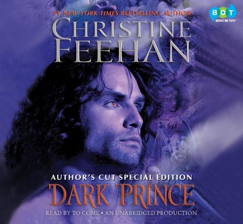 Christine Feehan: Dark Prince, Author's Cut Special Edition (AudiobookFormat, 2011, Books On Tape)