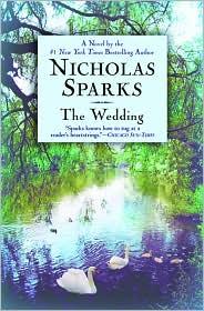 Nicholas Sparks: The Wedding (2003, Grand Central Publishing)