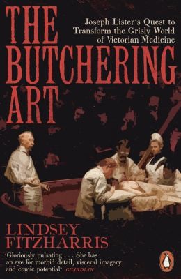 Lindsey Fitzharris: Butchering Art (2017, Penguin Books, Limited)