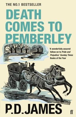 P. D. James: Death Comes to Pemberley (2018, Faber & Faber, Limited)