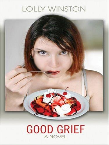 Lolly Winston: Good grief (2004, Thorndike Press)