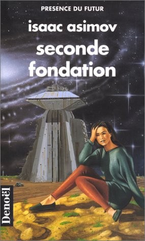 Isaac Asimov: Seconde Fondation (1966, Isaac Asimov)