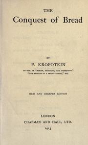 Peter Kropotkin: The conquest of bread (1913, Chapman and Hall)