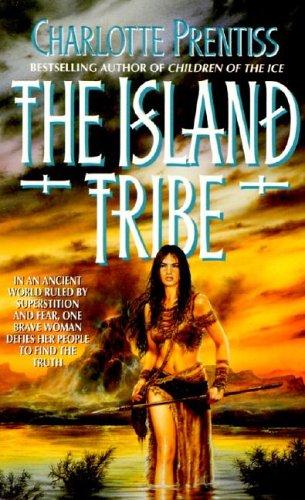 Charlotte Prentiss: The Island Tribe (Paperback, 1997, Harpercollins (Mm))