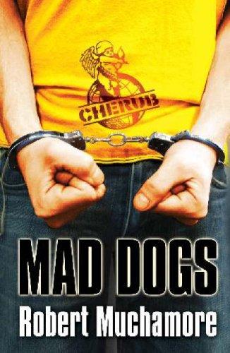 robert muchamore: Mad Dogs (CHERUB) (Paperback, 2007, Hodder Children's Books)