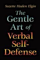 Suzette Haden Elgin: The gentle art of verbal self-defense (Hardcover, 1980, Dorset Press, Barnes & Noble)