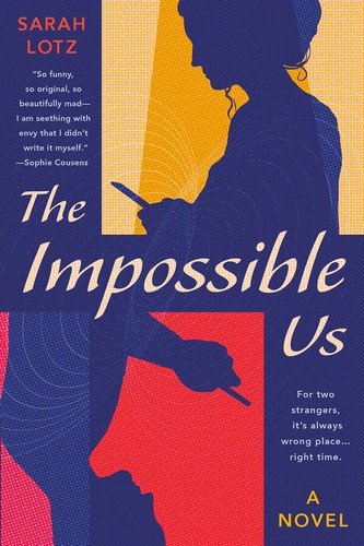 Sarah Lotz: The Impossible Us (2022, Penguin Publishing Group)