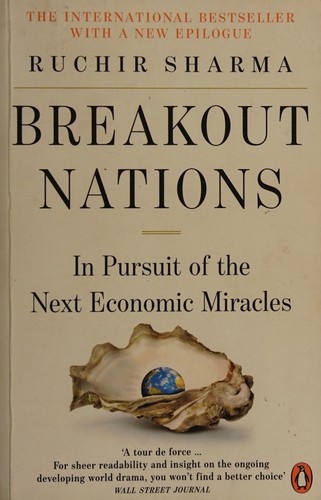 Ruchir Sharma: Breakout Nations (2013, Penguin Books, Limited)