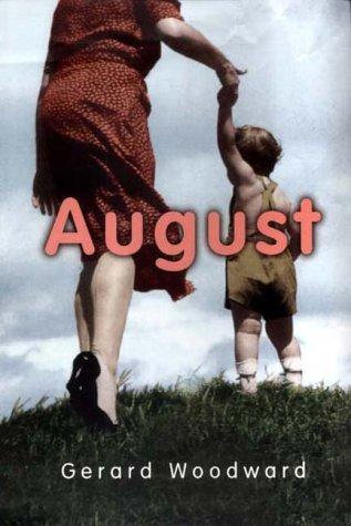 Gerard Woodward: August (2001, Chatto & Windus)