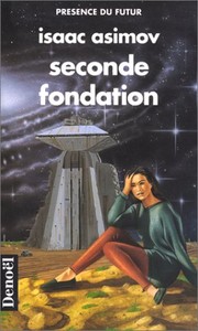 Isaac Asimov: Seconde Fondation (French language, 1982, Isaac Asimov)