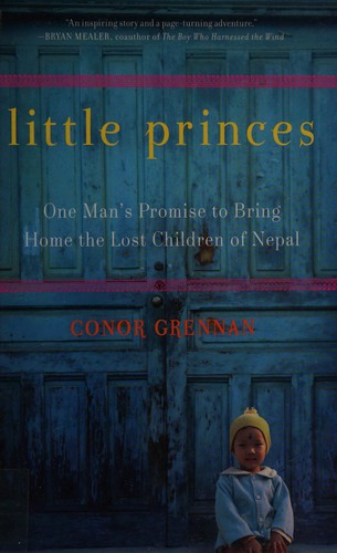 Conor Grennan: Little princes (2011, Thorndike Press)