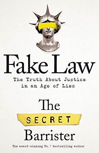 The Secret Barrister: Fake Law (Paperback, 2020, Picador)