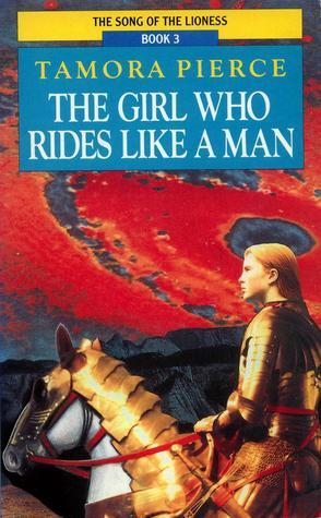 Tamora Pierce: The Woman Who Rides Like a Man (Song of the Lioness, #3) (1992)