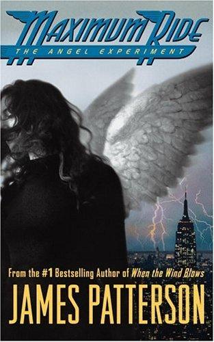 James Patterson: Maximum Ride (2005, Little, Brown)