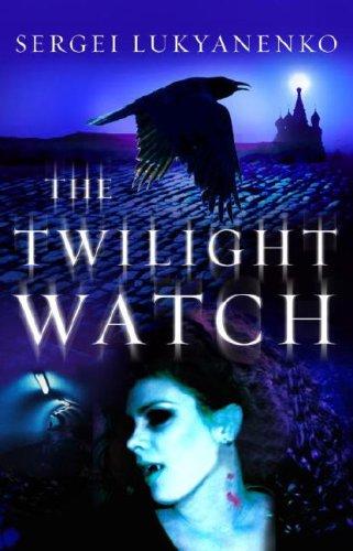Sergeĭ Lukʹi͡anenko: The Twilight Watch (Anchor Canada)