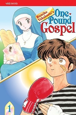 Rumiko Takahashi: One-Pound Gospel, Vol. 1 (Paperback, 2008, VIZ Media LLC)