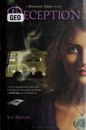 Lee Nichols: Deception (2010, Bloomsbury Children's Books, Distributed to the trade by Macmillan)