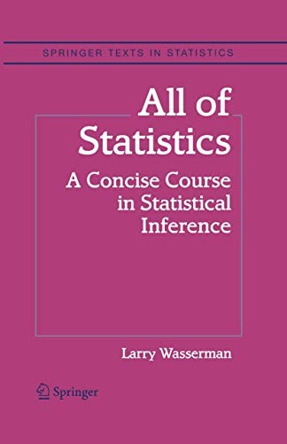 Larry Wasserman: All of Statistics (Paperback, 2010, Springer New York)