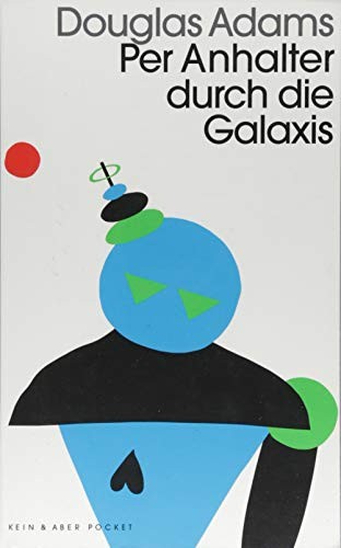 Douglas Adams: Per Anhalter durch die Galaxis (Paperback, 2017, Kein + Aber)