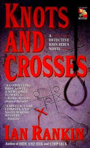 Ian Rankin: Knots and Crosses (Inspector Rebus Novels) (Paperback, St. Martin's Paperbacks)