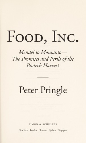 Peter Pringle: Food, inc. (2003, Simon & Schuster)