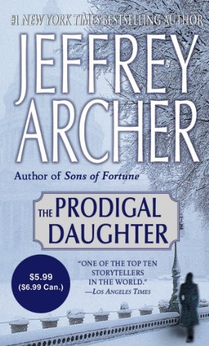 Jeffrey Archer: The Prodigal Daughter (Paperback, 2014, St. Martin's Paperbacks)