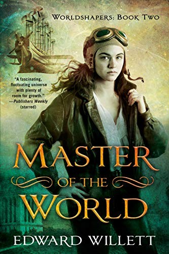 Edward Willett: Master of the World (Worldshapers) (Paperback, 2019, DAW)