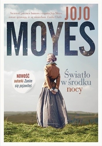 Jojo Moyes, Eva Carballeira Díaz;Jesús De La Torre Olid;: Światło w środku nocy (2020, Społeczny Instytut Wydawniczy Znak)