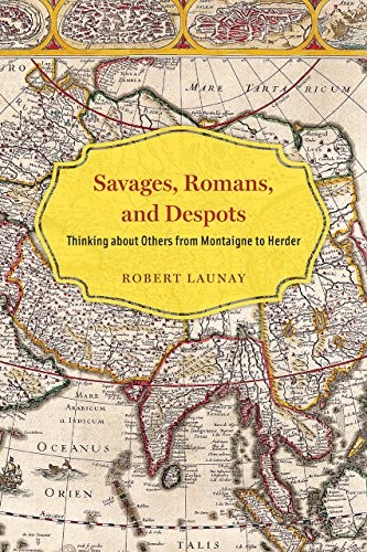 Robert Launay: Savages, Romans, and Despots (Paperback, University of Chicago Press)