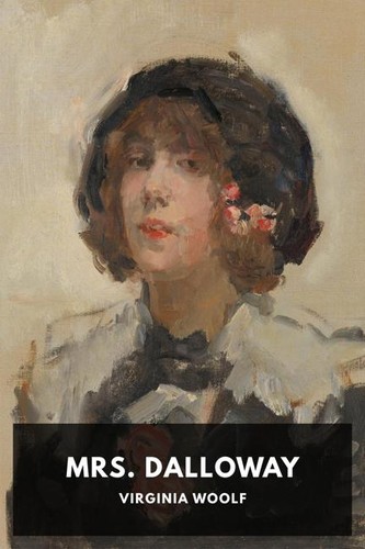 Virginia Woolf, Virginia Woolf: Mrs. Dalloway (2021, Standard Ebooks)