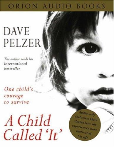 Dave Pelzer: A Child Called It (AudiobookFormat, 2001, Orion (an Imprint of The Orion Publishing Group Ltd ))