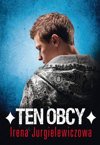Irena Jurgielewiczowa: Ten obcy (Polish language, 2011, Nasza Księgarnia)