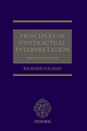 Richard Calnan: Principles of Contractual Interpretation (Paperback, 2017, Oxford University Press)