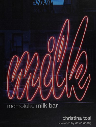 Christina Tosi: Momofuku Milkbar (2012, Bloomsbury Publishing Plc)