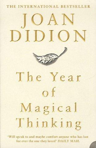 Joan Didion: Year of Magical Thinking, The (2006, HarperPerennial)