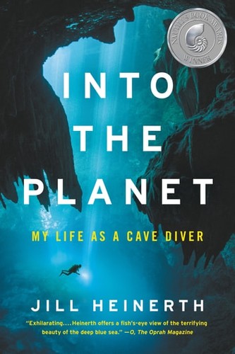 Jill Heinerth: Into the Planet (2019, HarperCollins Publishers)