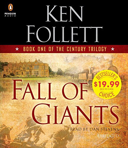 Dan Stevens, Ken Follett: Fall of Giants (AudiobookFormat, 2014, Penguin Audio)