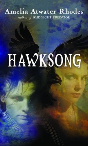 Amelia Atwater-Rhodes: Hawksong (Hardcover, 2004, Tandem Library, Turtleback Books)