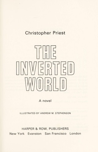 Christopher J. Priest: The inverted world (1974, Harper & Row)