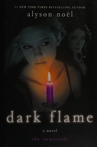 Alyson Noël: Dark Flame (2010, St. Martin's)