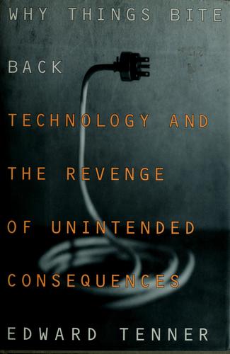 Edward Tenner: Why things bite back