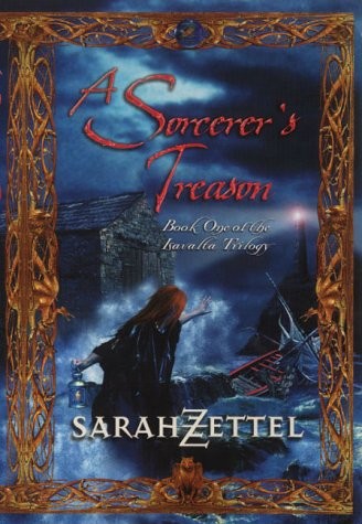 Sarah Zettel: A Sorcerer's Treason (Paperback, 2002, Collins)