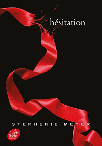 Stephenie Meyer: Saga Twilight - Tome 3 - Hésitation (Paperback, 2011, POCHE JEUNESSE)