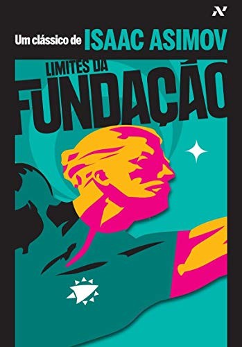 Isaac Asimov: Limites da Fundação - Volume 4 (Em Portuguese do Brasil) (2011, ALEPH)